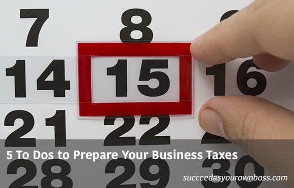 5 To Dos to Prepare Your Business Taxes