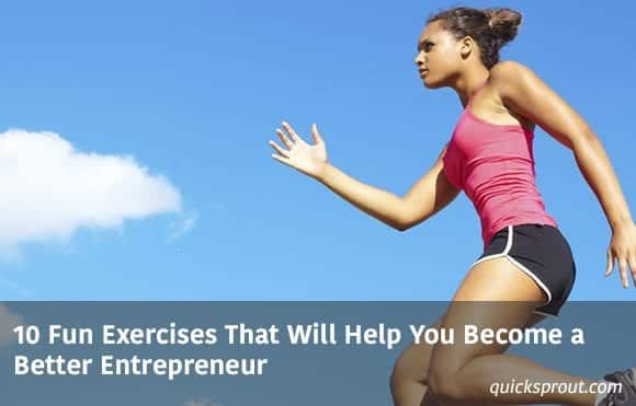 10 Fun Exercises That Will Help You Become a Better Entrepreneur