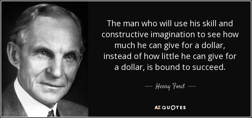 quote-the-man-who-will-use-his-skill-and-constructive-imagination-to-see-how-much-he-can-give-henry-ford-9-91-97