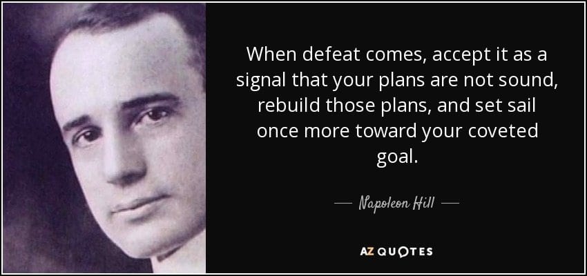 quote-when-defeat-comes-accept-it-as-a-signal-that-your-plans-are-not-sound-rebuild-those-napoleon-hill-13-25-08