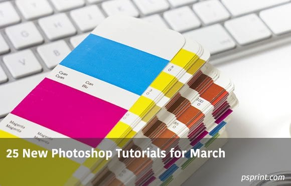 25 New Photoshop Tutorials for March