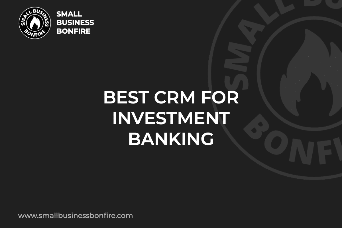 BEST CRM FOR INVESTMENT BANKING
