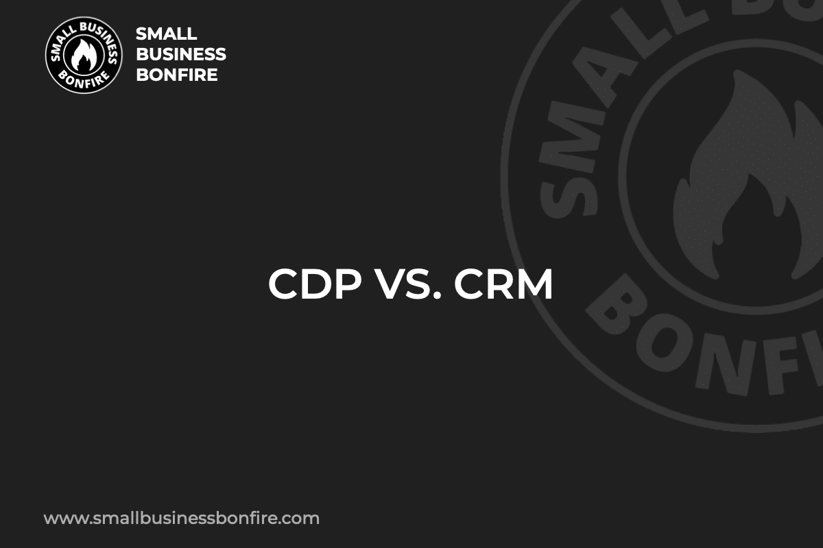 CDP VS. CRM