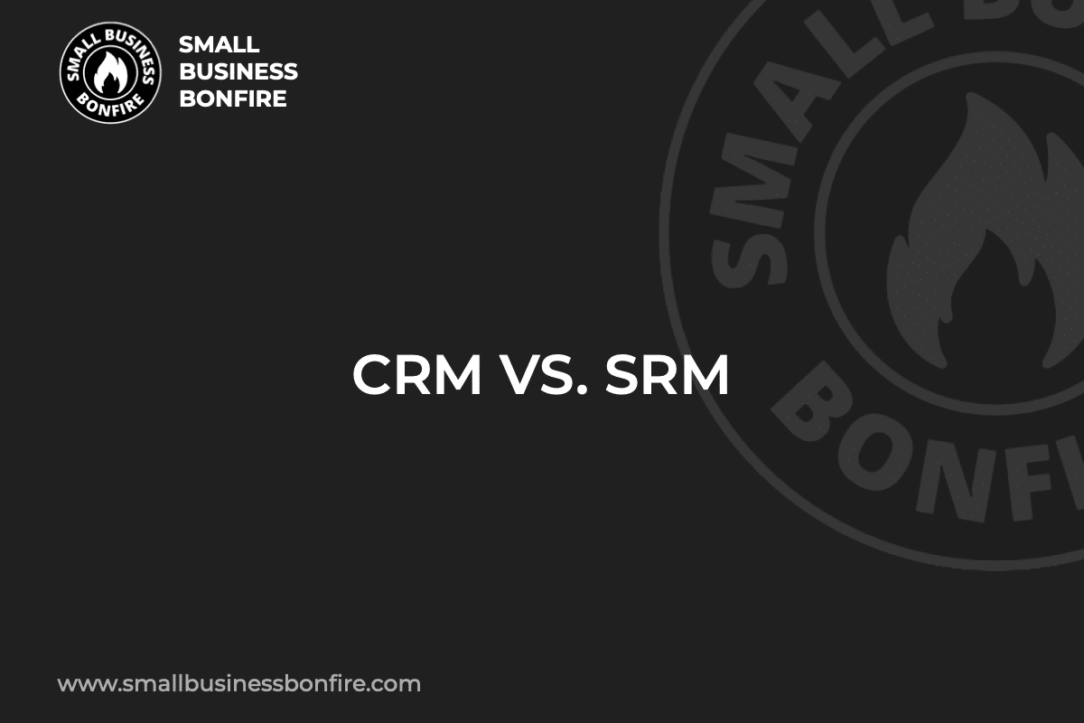 CRM VS. SRM