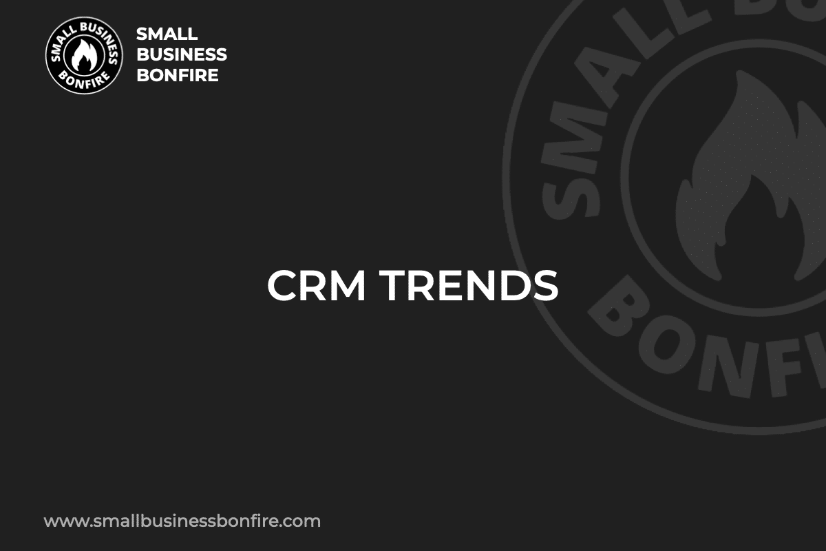 CRM TRENDS