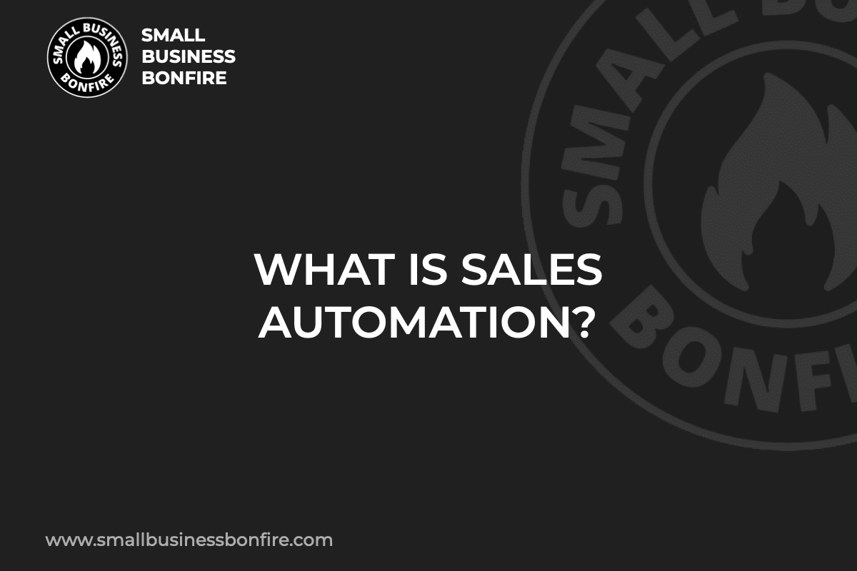 WHAT IS SALES AUTOMATION?