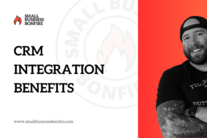 CRM Integration Benefits