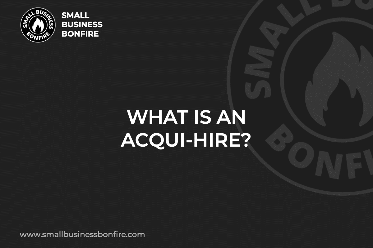 WHAT IS AN ACQUI-HIRE?