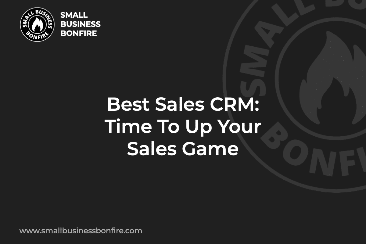 Best Sales CRM: Time To U Your Sales Game