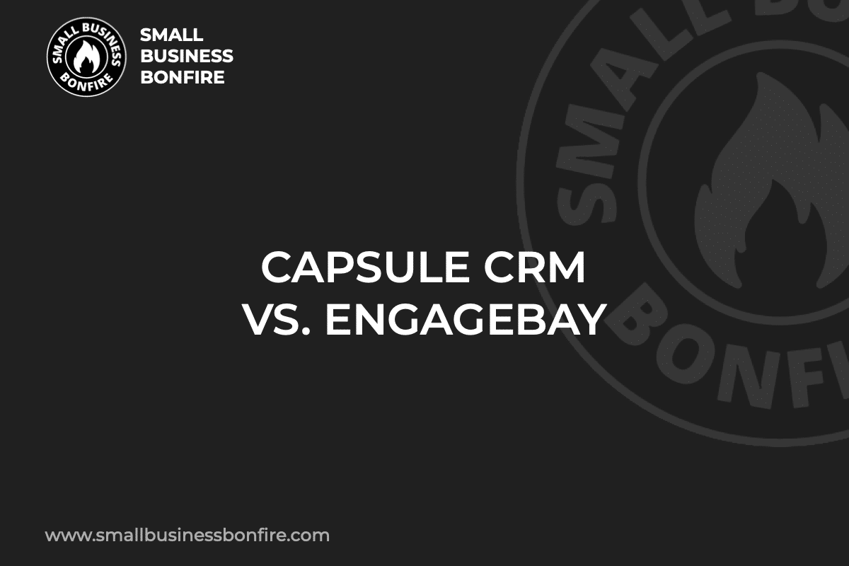 CAPSULE CRM VS. ENGAGEBAY