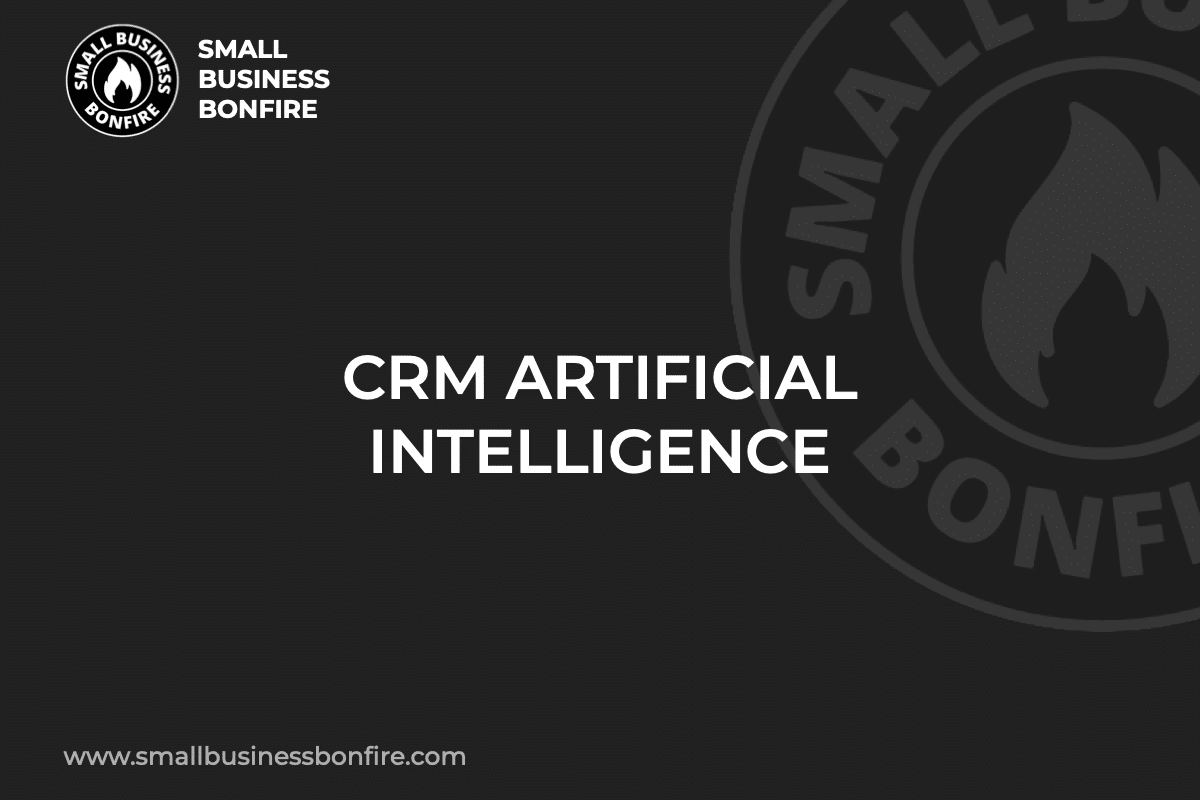 CRM ARTIFICIAL INTELLIGENCE