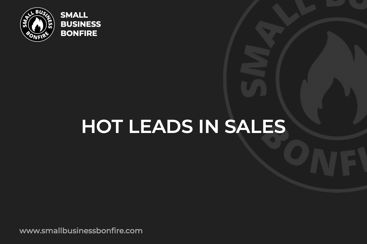 HOT LEADS IN SALES