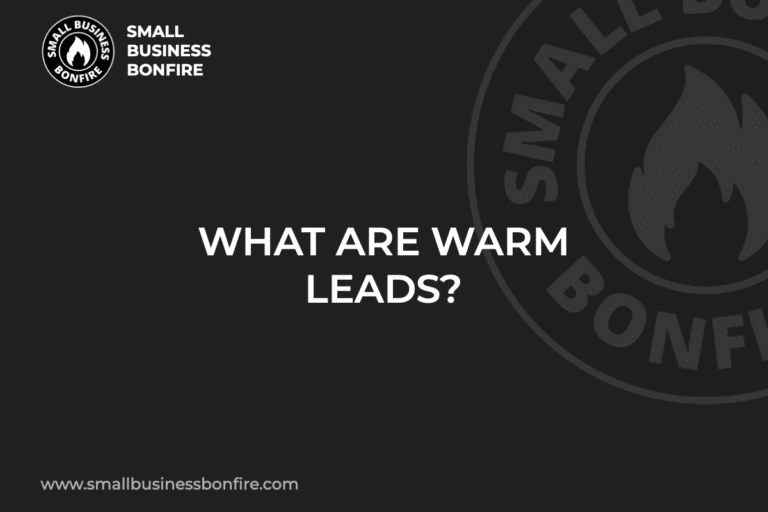 WHAT ARE WARM LEADS?