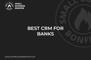 BEST CRM FOR BANKS
