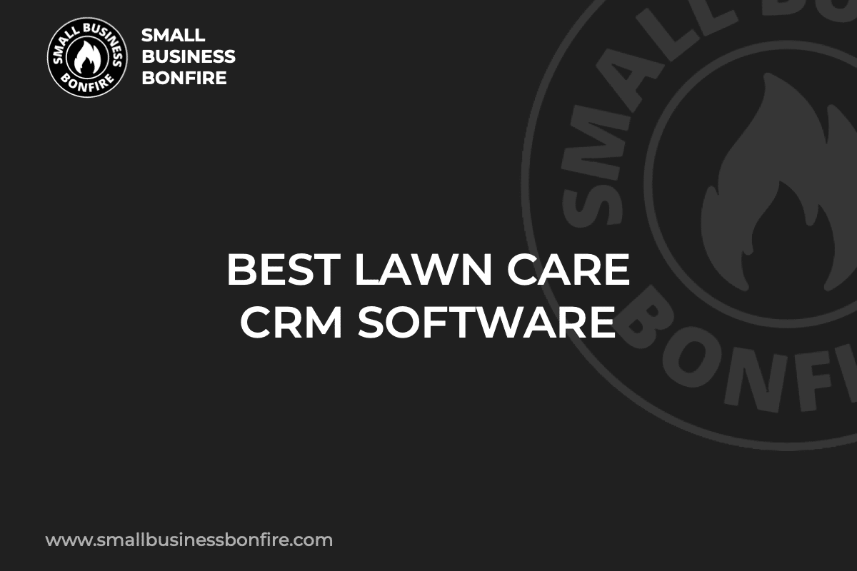 BEST LAWN CARE CRM SOFTWARE