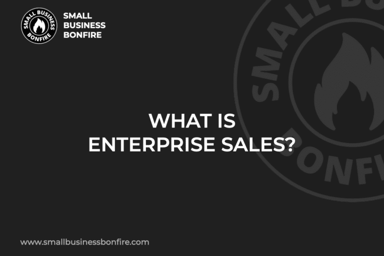 WHAT IS ENTERPRISE SALES?