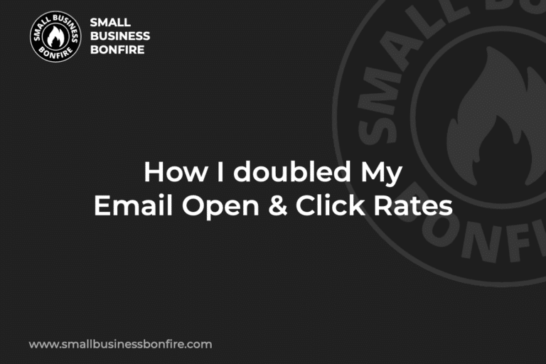 How I doubled My Email Open & Click Rates