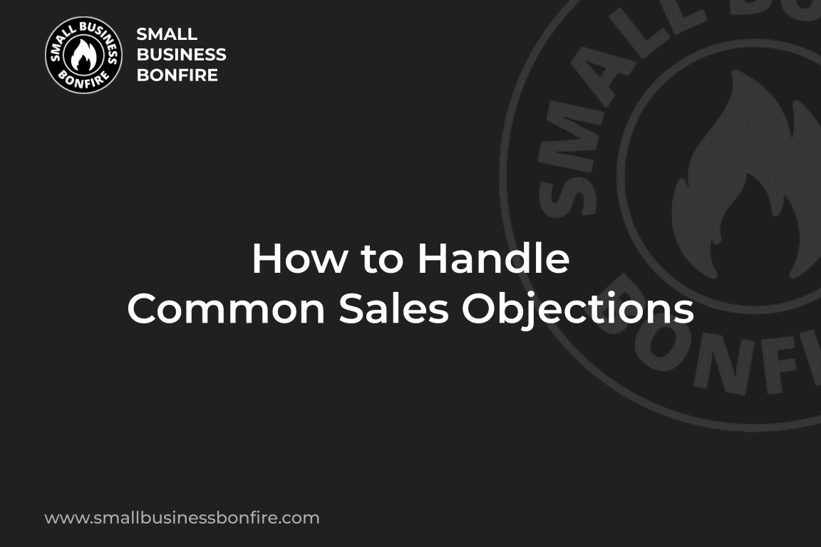 How to Handle Common Sales Objections